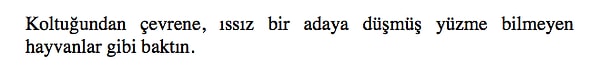 7. Doğru cevap! Cümlede seslenilen bu kişi, çevresine karşı nasıl biri olamaz?