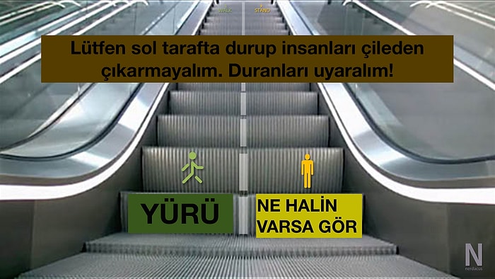 Yürüyen Merdivenlerin Sol Tarafında Kazık Gibi Dikilenlerin 15 Özelliği