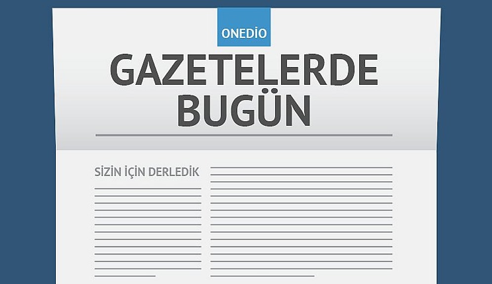 Gazetelerde Bugün | 22 Ekim Cumartesi