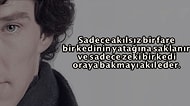 Delilik Derecesinde Dahi Olan Sherlock Holmes'tan Hayatınızı Değiştirecek 15 Aforizma