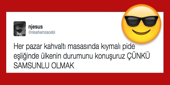 Twitter'da Samsunluluk ve Samsunlu Olmak Üzerine Atılmış 15 Eşsiz Tweet