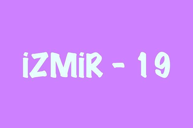 İzmir - 19!