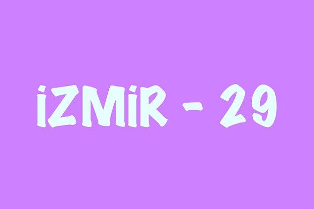 İzmir - 29!