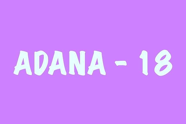 Adana - 18!