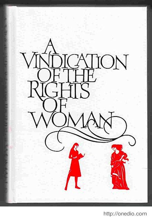 23. “A Vindication of the Rights of Woman" (1792) Mary Wollstonecraft