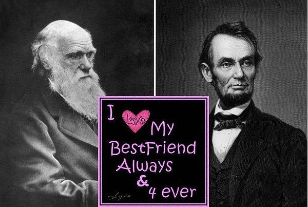15. Charles Darwin ve Abraham Lincoln'un doğum günleri aynı tarihte. Gününe, ayına ve yılına kadar.