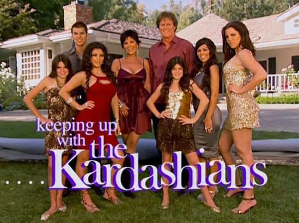 20. "Keeping Up with the Kardashians" ile Kardashian ailesi hayatlarımıza girdi.