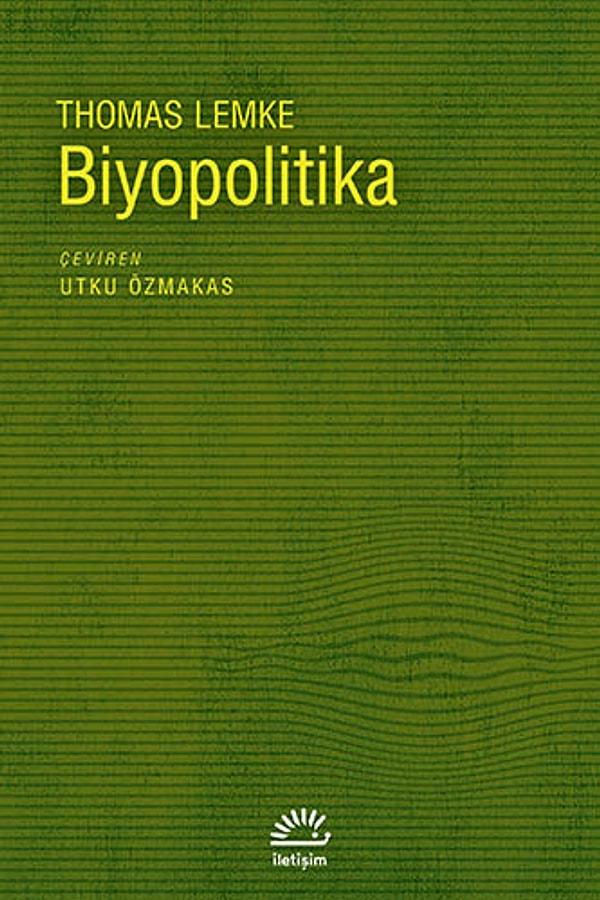 28. "Biyopolitika", (2011) Thomas Lemke