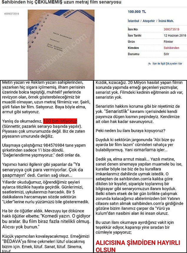 Sipariş usulü senaryoların çekildiği Türk sinemasındaki bu gidişe kendi imkanlarınca uymak isteyen senaristlerin "Öyle <sinemaya> böyle <senaryo>" diyerek verdikleri ilan.
