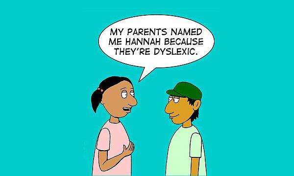 Ebeveynlerinden biri disleksik olan çocuğun disleksik olma olasılı %50 iken iki ebeveyni disleksik olan çocuğun disleksik olma olasılığı %100’dür.
