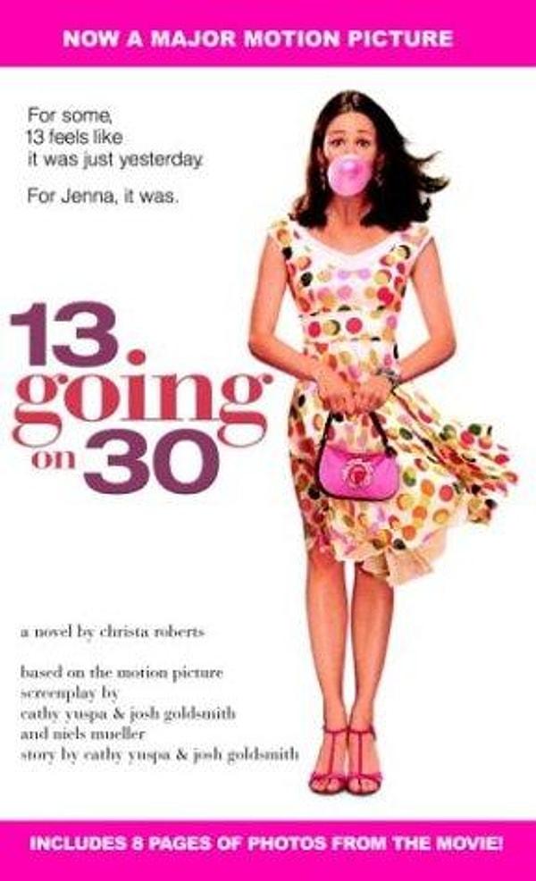 18. Keşke 30 Olsam / 13 Going on 30 (2004)