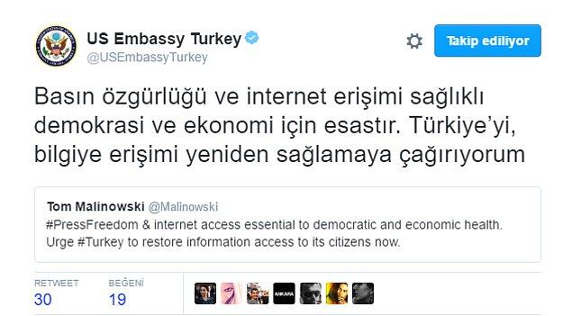 "Basın özgürlüğü ve internet erişimi sağlıklı demokrasi ve ekonomi için esastır. Türkiye’yi, bilgiye erişimi yeniden sağlamaya çağırıyorum"