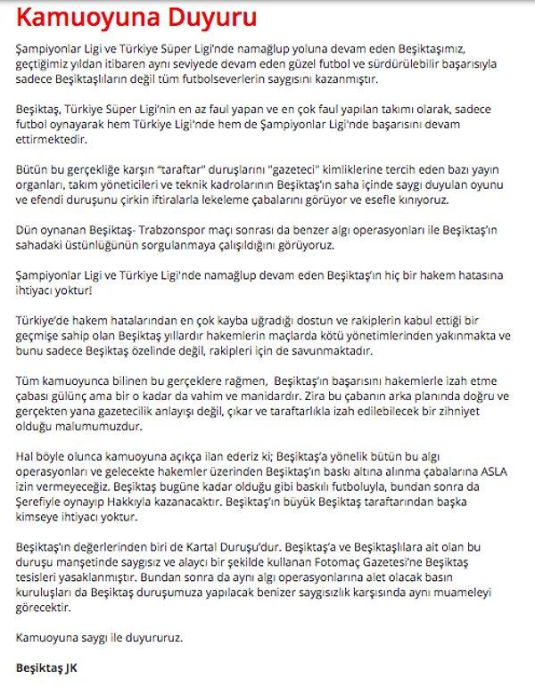 Trabzonspor maçının ardından maçın hakemi ve Beşiktaş hakkında Fotomaç'ın yaptığı haber sonrası siyah beyazlı kulüpten yapılan açıklamada Fotomaç Gazetesi'ne tesislere giriş yasağı getirilmişti.