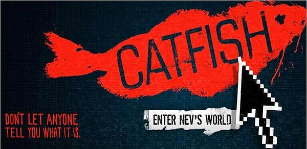 4. İnternet'te tanıştığınız kişilerin nasıl birisi olduklarının cevaplarını arayan belgesel: Catfish