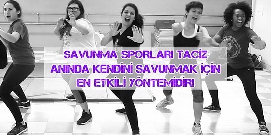 13 Maddede "Kadınlar Niçin Savunma Sporu Öğrenmeli?" Sorusunun Cevabını Veriyoruz!