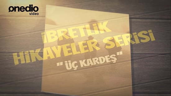 İbretlik Hikayeler Serisi: Üç Kardeş