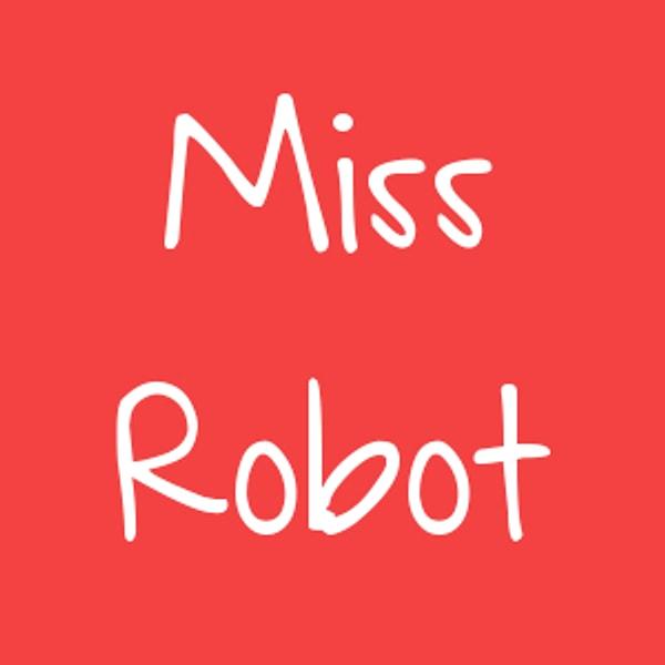 Miss Robot!