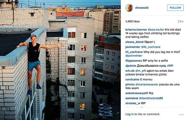 Drewssik gibi kullanıcılarsa, yüksek yapıların tepelerinde çektiği selfilerle ünlüydü