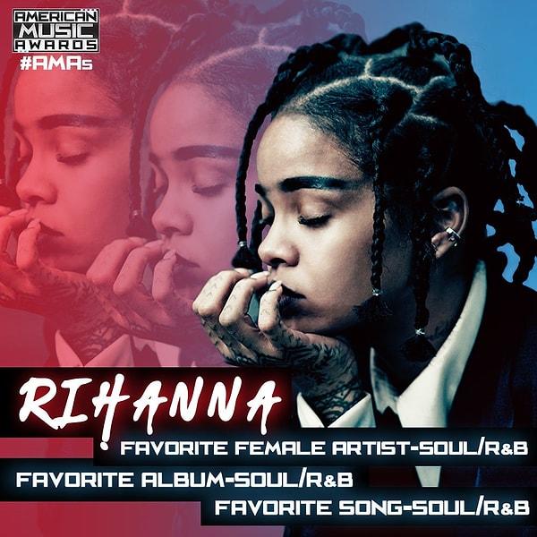 En İyi Kadın Sanatçı/R&B, Soul | En iyi Albüm/R&B, Soul | En İyi Şarkı, R&B, Soul: Rihanna