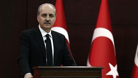 Kurtulmuş: ‘CHP ve MHP'nin Başka Teklifleri Varsa Değerlendirmeye Açığız’