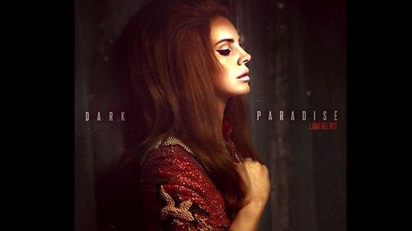 5. Lana Del Rey - Dark Paradise