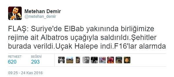 Gazeteci Metehan Demir sosyal medyadan "Birliğimize rejime ait Albatros uçağıyla saldırıldı" açıklamasında bulunmuştu...