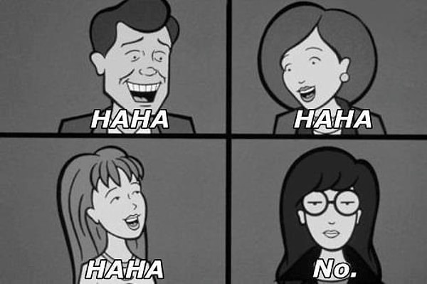 14. Конечно же ты умеешь смеяться, но делаешь это не над каждой тупой шуткой