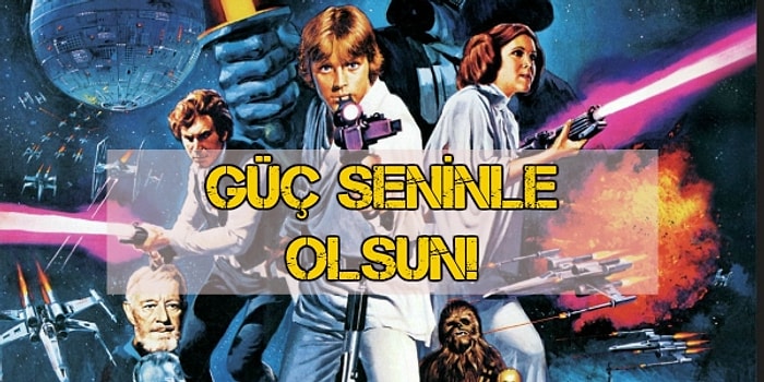 Güç Seninle Olsun! Star Wars Serisinden Çıkarılacak 15 Hayat Dersi