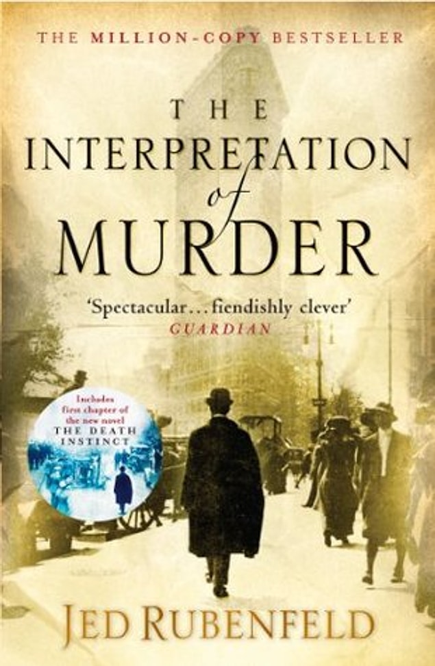 6. The Interpretation of Murder - Jed Rubenfeld