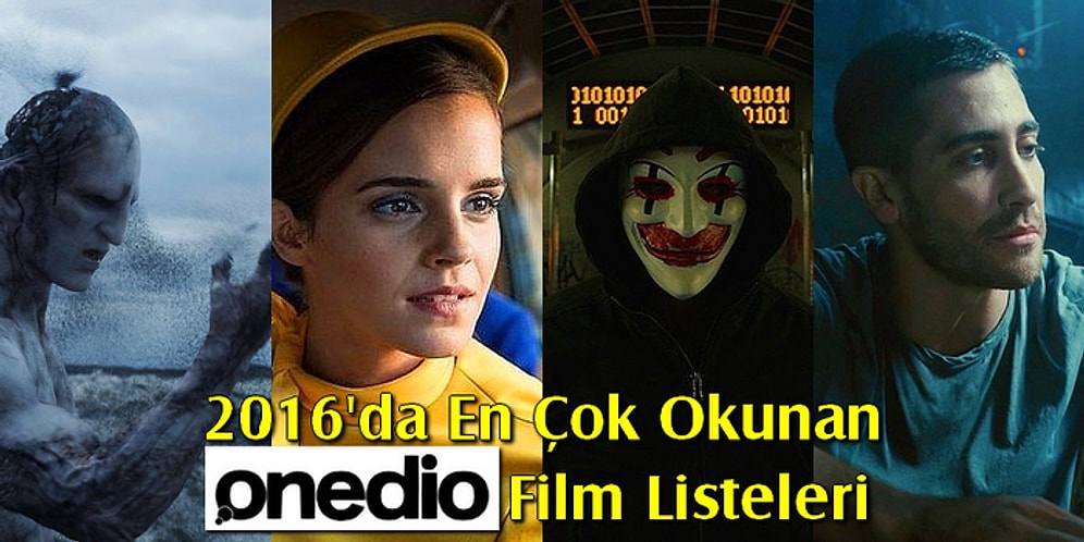 2016'da Hazırlanmış, Onedio'da En Çok Okunan 15 Film Listesi