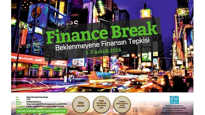 5 Gün Boyunca Finans Dünyasına Dair Her Şey Burada Konuşulacak: Finance Break