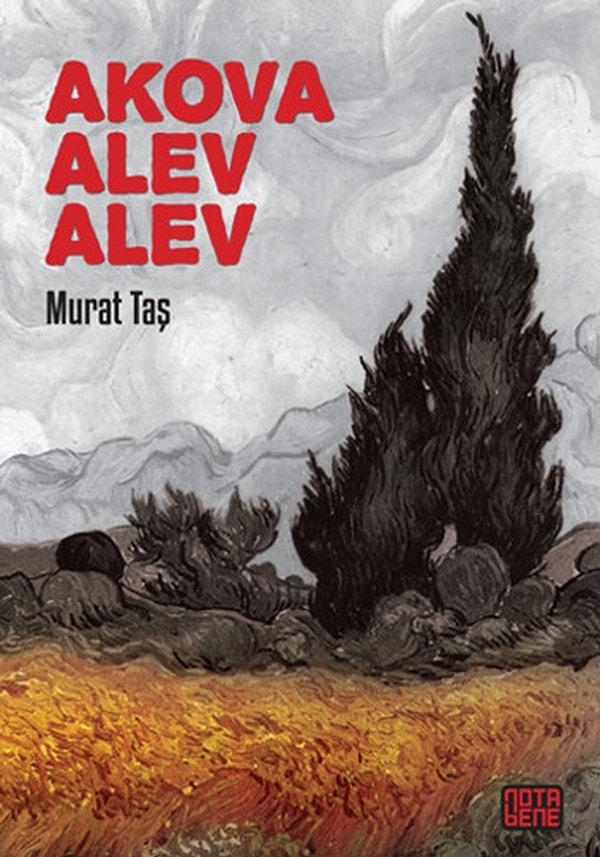 30. "Akova Alev Alev", Murat Taş