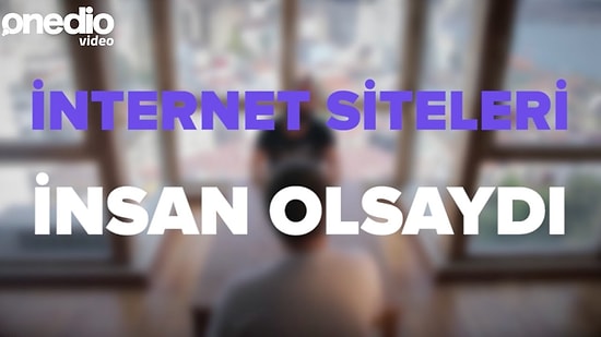İnternet Siteleri İnsan Olsaydı Nasıl Olurdu?