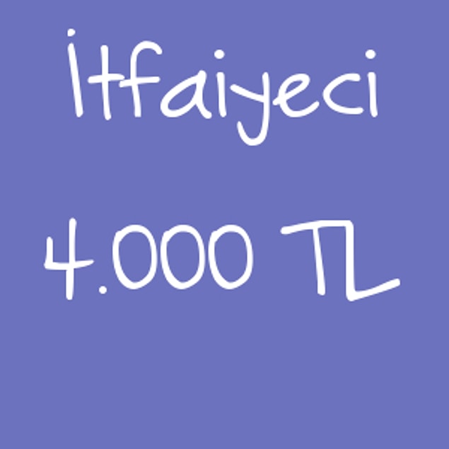 İtfaiyeci - 4.000TL!