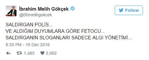 Ankara Büyükşehir Belediye Başkanı Gökçek de saldırganın "FETÖCÜ" olduğunu öne sürdü