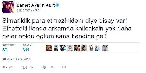 12. Murat Dalkılıç, Bakü'deki konser için hazırlanan afişe Demet Akalın'ın isminin kendisinden önce yazılmış olmasına sinirlendi. Bunu duyan Akalın, Twitter'dan tepkisini oldukça sert bir şekilde dile getirdi.