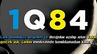 Hayatı Algılayışınızı Tamamıyla Değiştirecek 1Q84 Kitabından 14 Anlamlı Alıntı