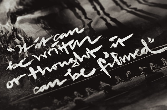 #7 "If it can be written or thought, it can be filmed."