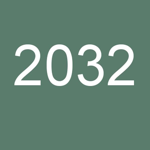 2032!