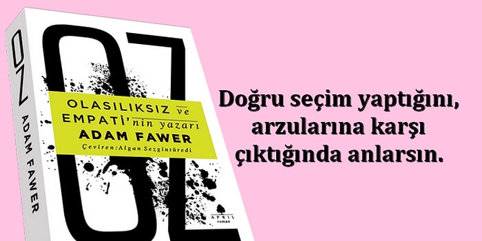 "Olasılıksız"ın Yazarı Adam Fawer'ın Yeni Romanı "OZ"dan 16 Alıntı