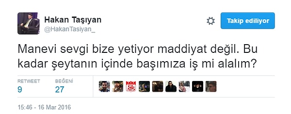 16. Çünkü o bir maneviyat insanı...