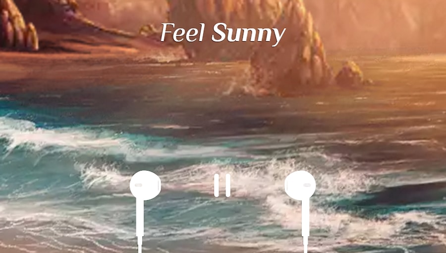 Sunny feel. Sunny feel. Sun come out. Sunny feel. Sunny feel.