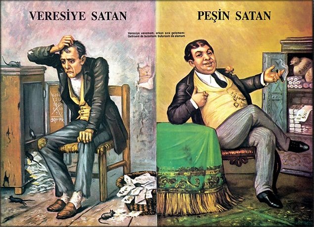 11. Kasanın arkasındaki duvarda asılı mesaj kaygılı "peşin satan, veresiye satan" tablosu.