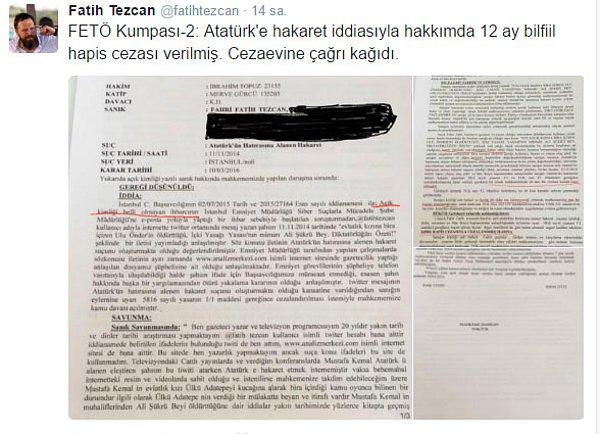 Tezcan ayrıca Atatürk'e hakaret iddiasıyla da 12 ay hapis cezası aldığını açıklamış, ilgili çağrı kağıdını da paylaşmıştı.
