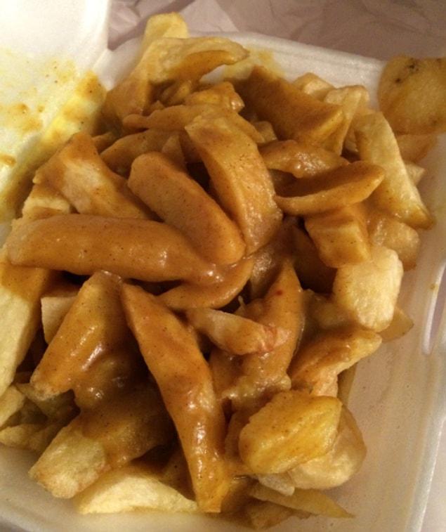 11. Or worse, covering chips with curry sauce.