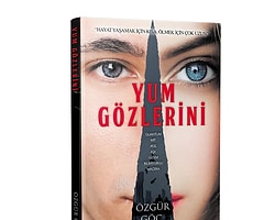 YUM GÖZLERİNİ ROMAN OLARAK DÜNYADA BİR İLK