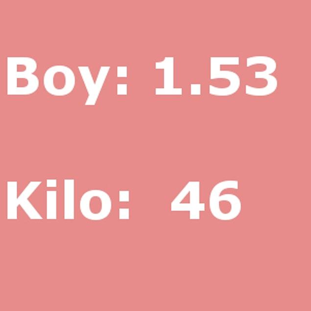 Boy: 1.53 Kilo: 46