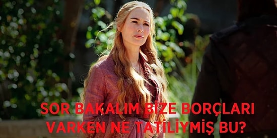 25 "Game Of Thrones" Karakteri Akrabamız Olsaydı Kim Olurdu