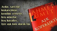Ahmet Ümit'in "Aşk Köpekliktir" Romanından Hayata Dair 15 Muhteşem Alıntı