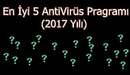 En İyi 5 AntiVirüs Programı - (2017 Yılı)